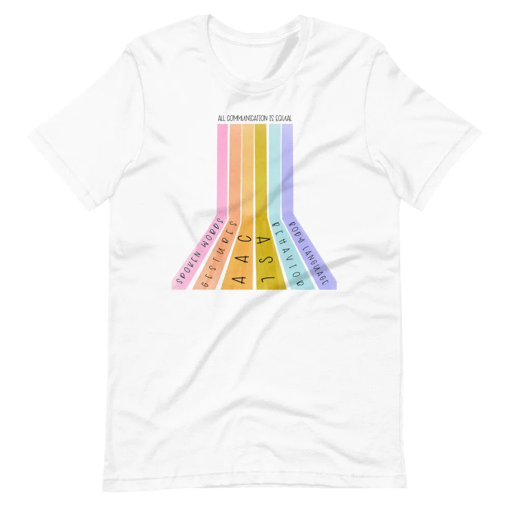 All Communication is Equal Rainbow Tee
