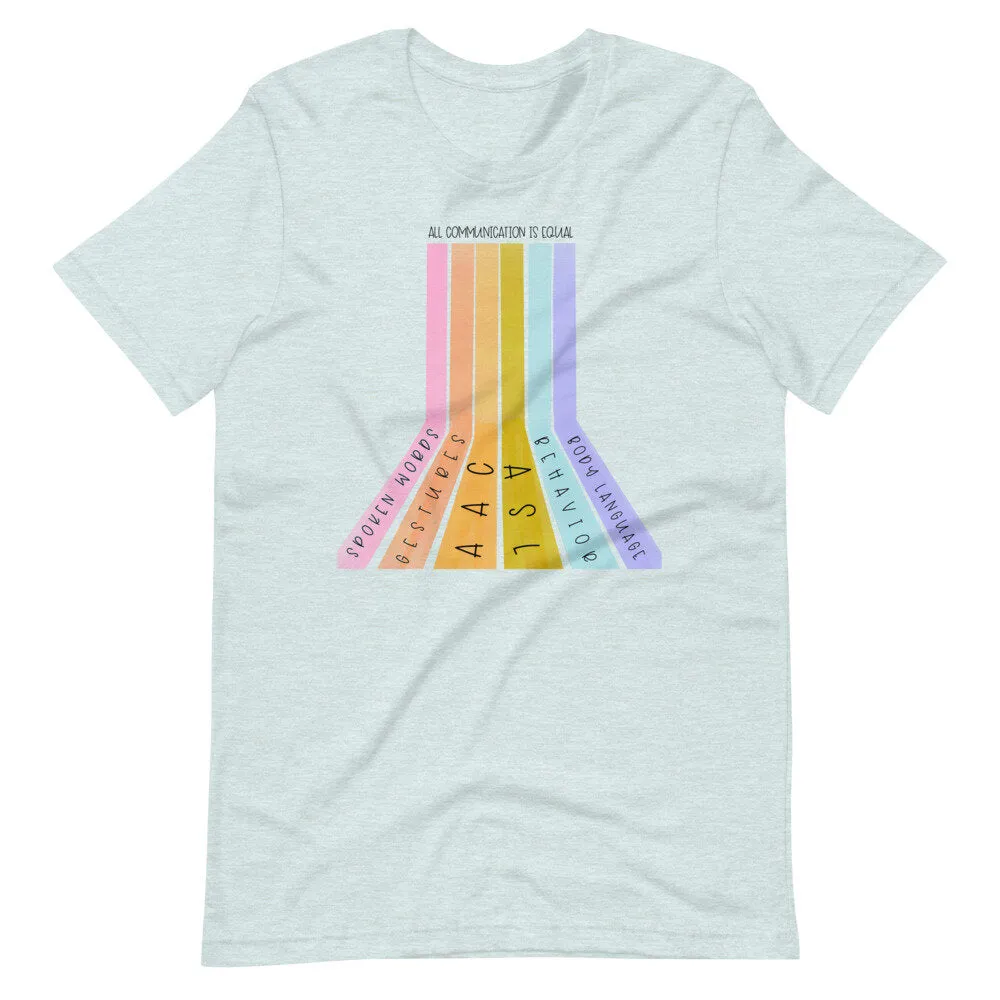 All Communication is Equal Rainbow Tee