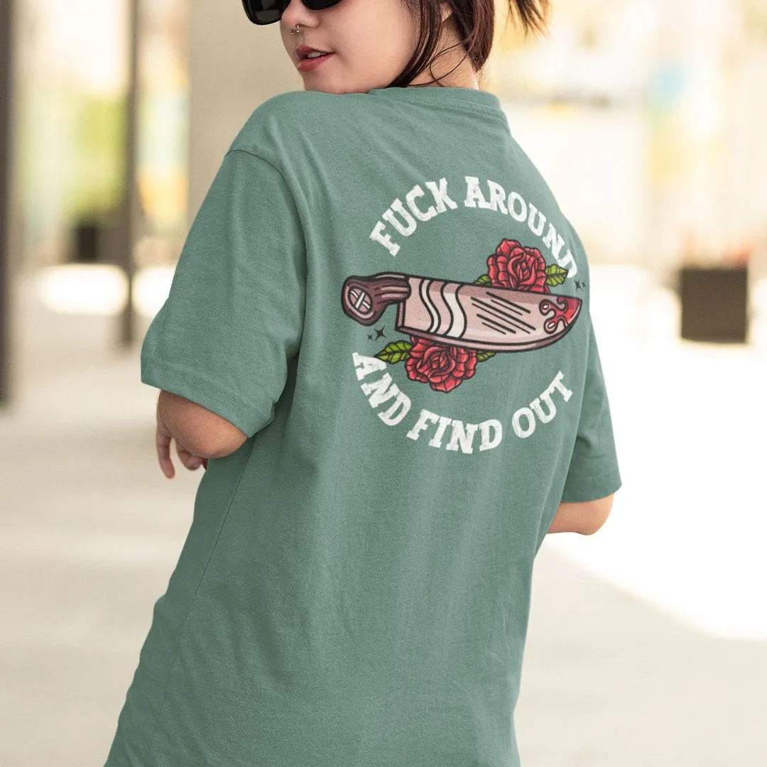 Fuck around and Find out Tshirt