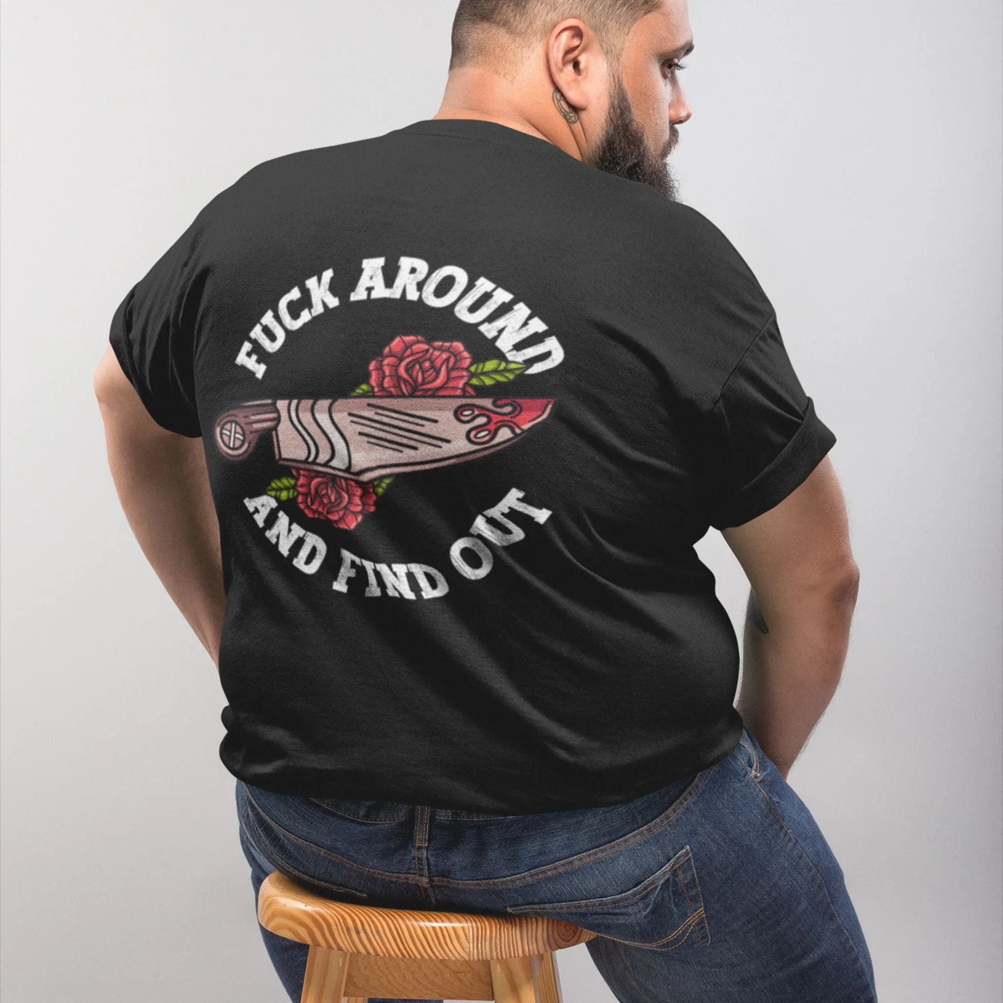 Fuck around and Find out Tshirt