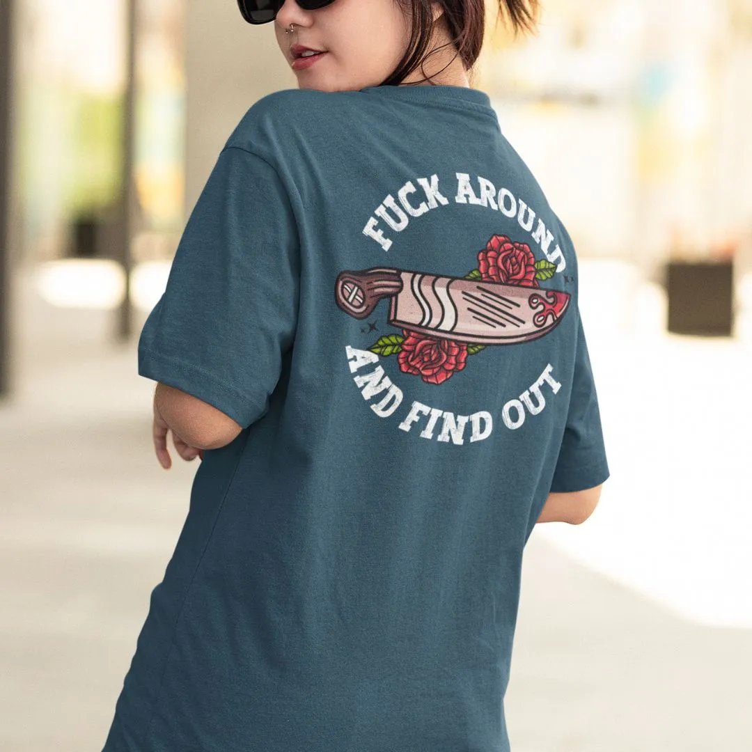 Fuck around and Find out Tshirt