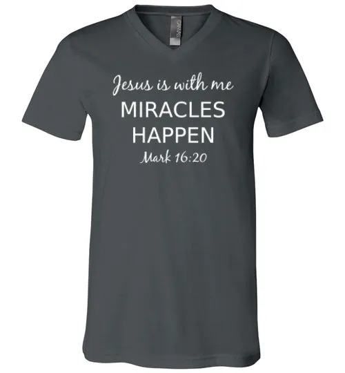 Jesus is With Me, Miracles Happen (Mark 16:20), V-Neck T-Shirt, 9 Colors