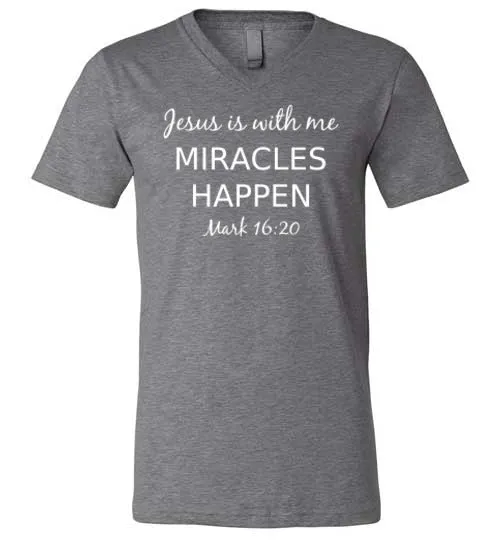 Jesus is With Me, Miracles Happen (Mark 16:20), V-Neck T-Shirt, 9 Colors