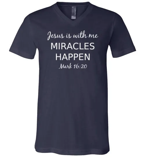 Jesus is With Me, Miracles Happen (Mark 16:20), V-Neck T-Shirt, 9 Colors