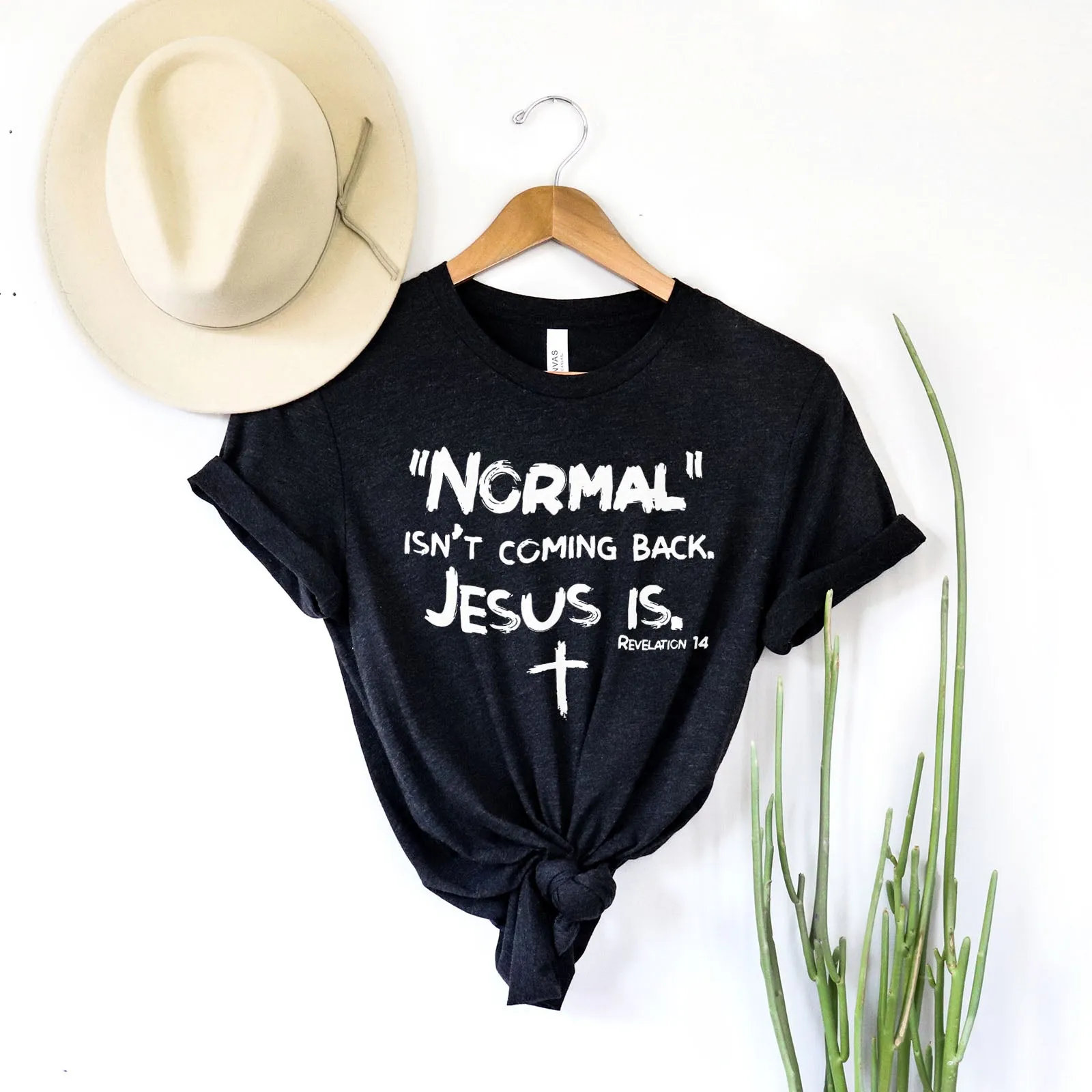 Normal Isn't Coming Back Tee Shirts For Women - Christian Shirts for Women - Religious Tee Shirts