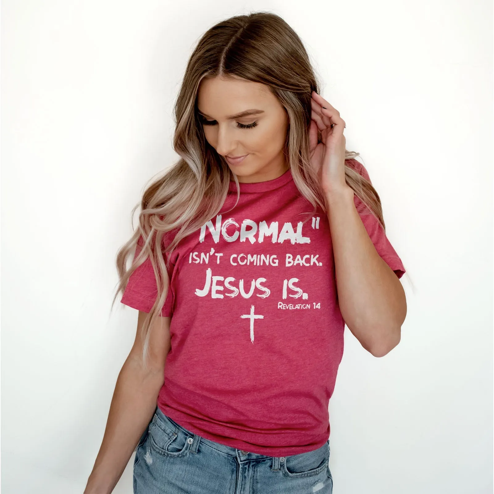 Normal Isn't Coming Back Tee Shirts For Women - Christian Shirts for Women - Religious Tee Shirts