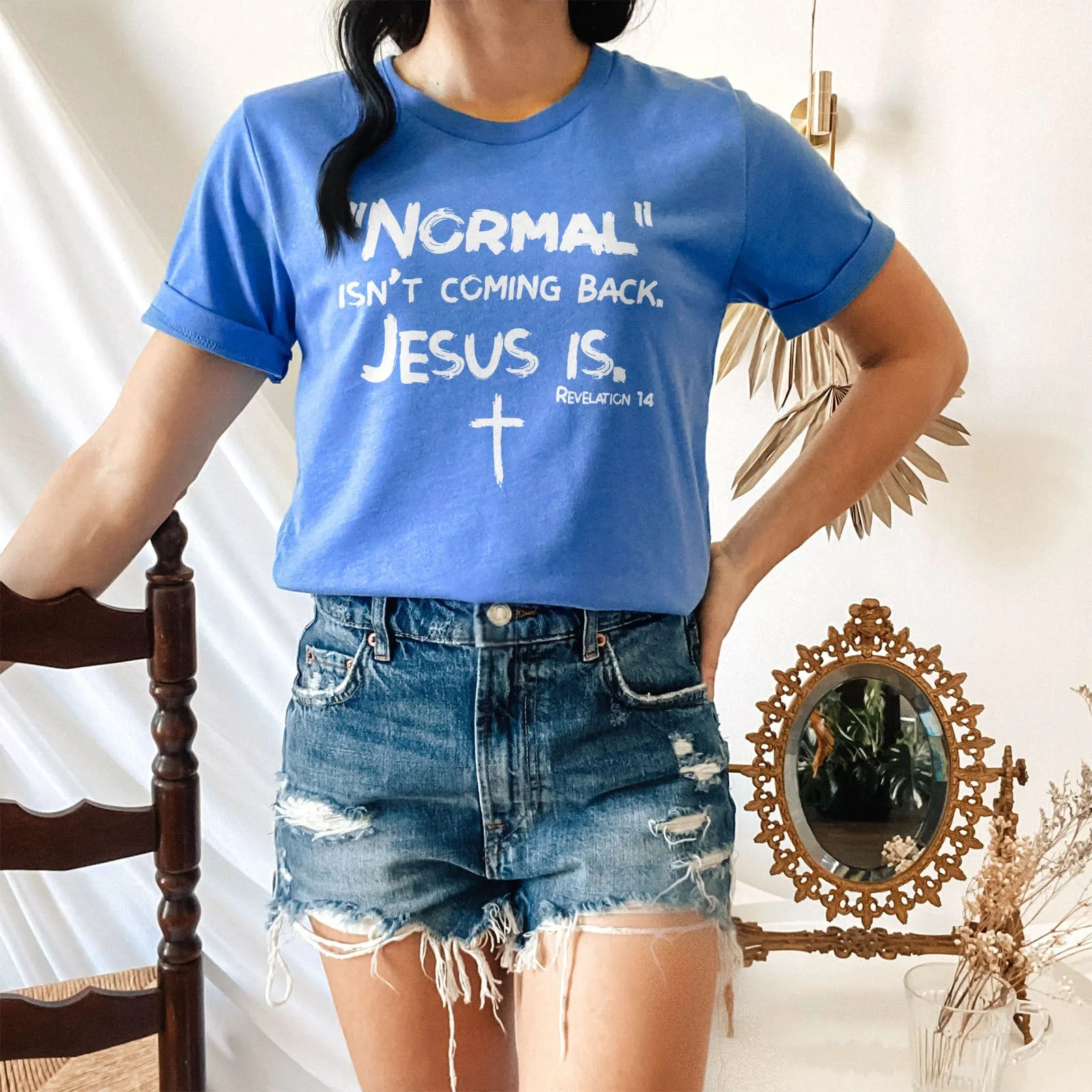 Normal Isn't Coming Back Tee Shirts For Women - Christian Shirts for Women - Religious Tee Shirts