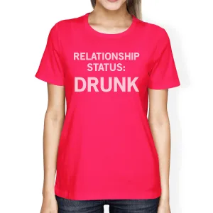 Relationship Status Hot Pink Shirt Funny Design Cute Letter Printed