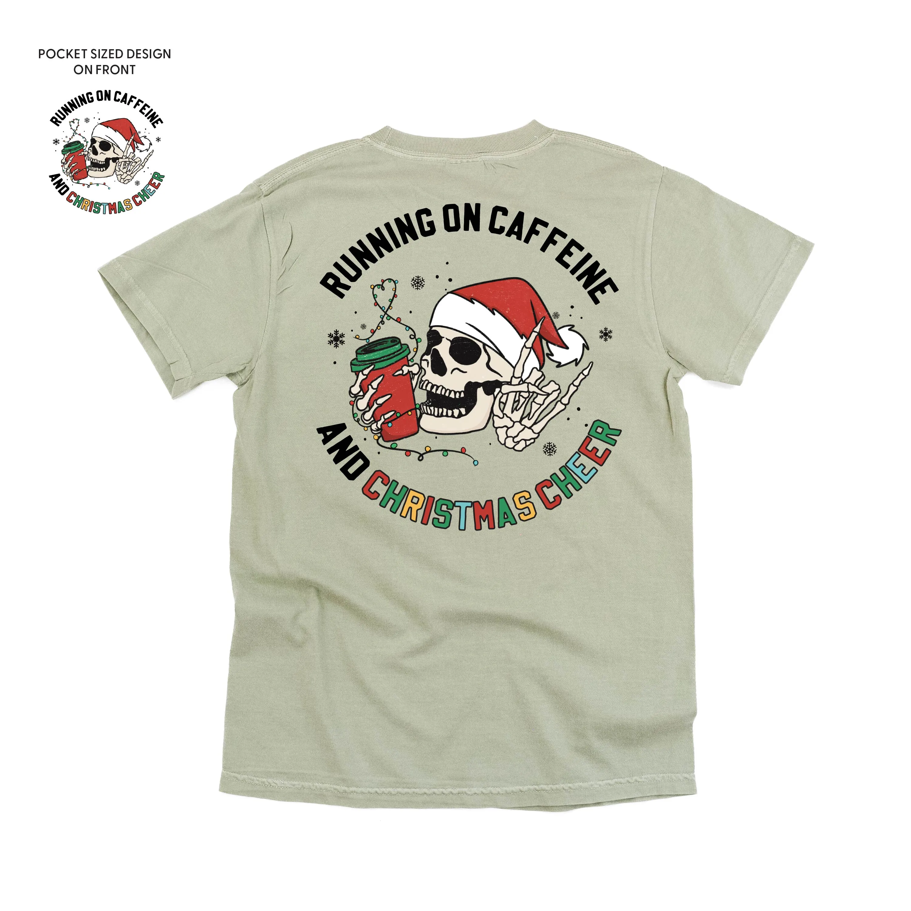 Running On Caffeine And Christmas Cheer (pf&b) - Comfort Colors Tee