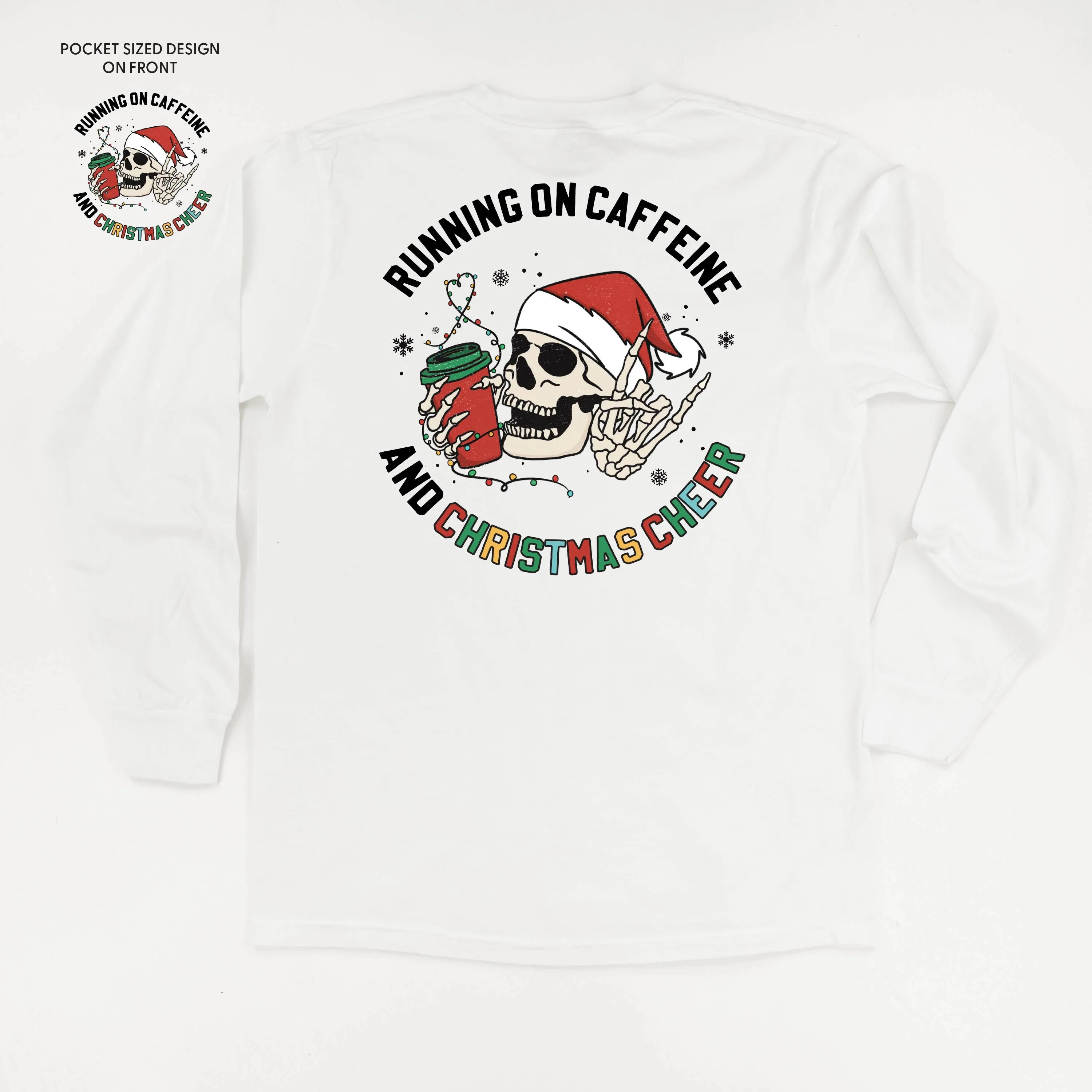 Running On Caffeine And Christmas Cheer (pf&b) - LONG SLEEVE Comfort Colors Tee