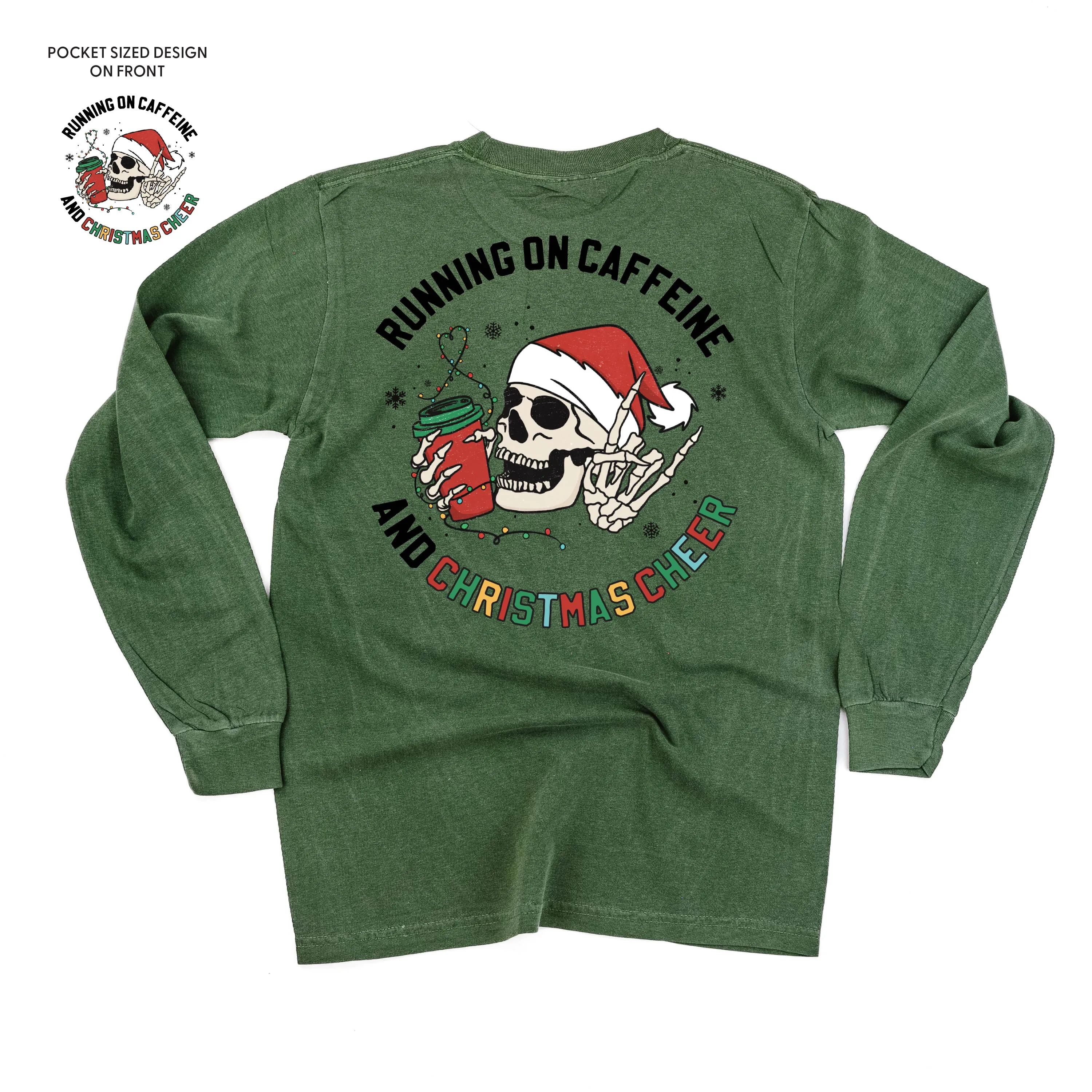 Running On Caffeine And Christmas Cheer (pf&b) - LONG SLEEVE Comfort Colors Tee
