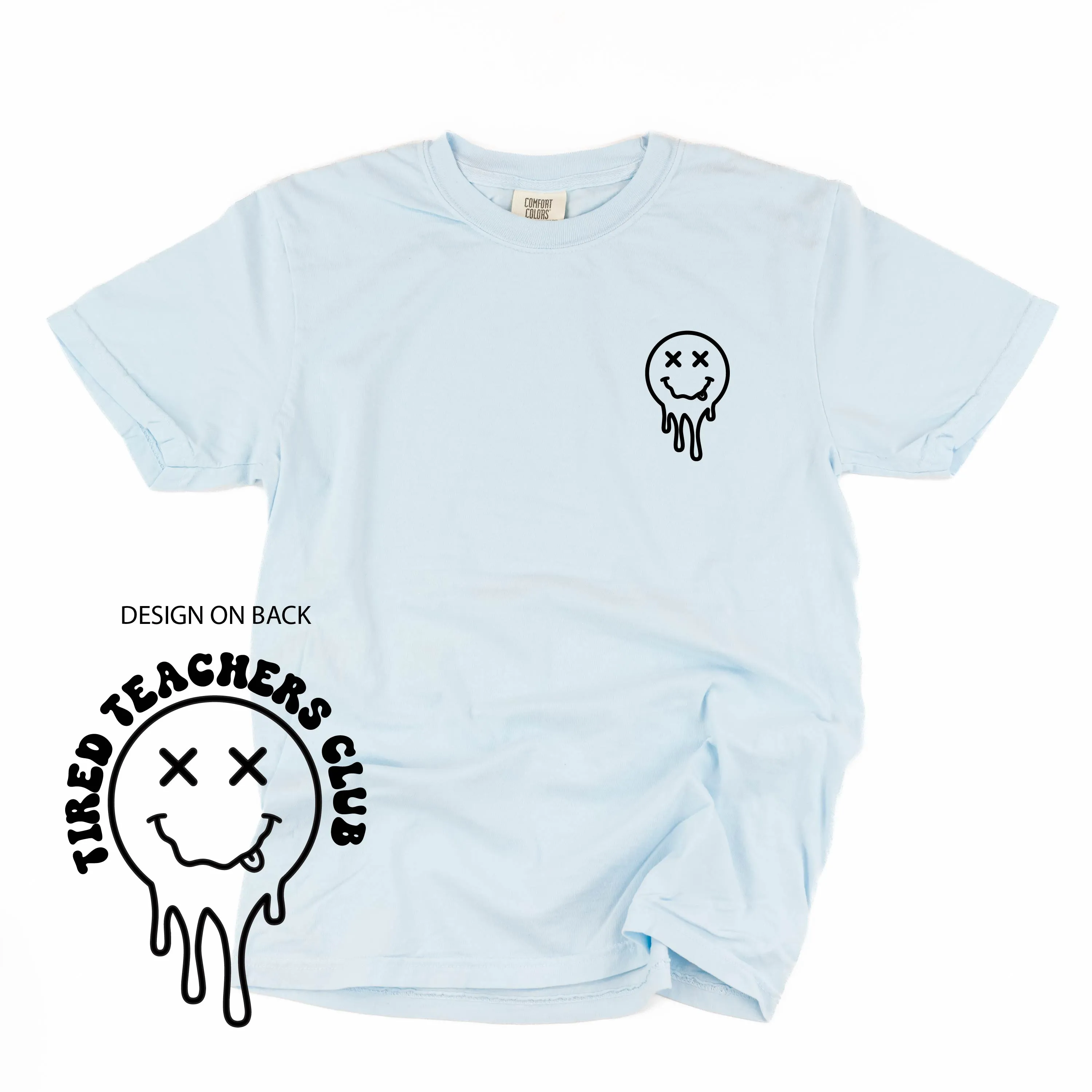 TIRED TEACHERS CLUB - (w/ Pocket Melty X) - SHORT SLEEVE COMFORT COLORS TEE