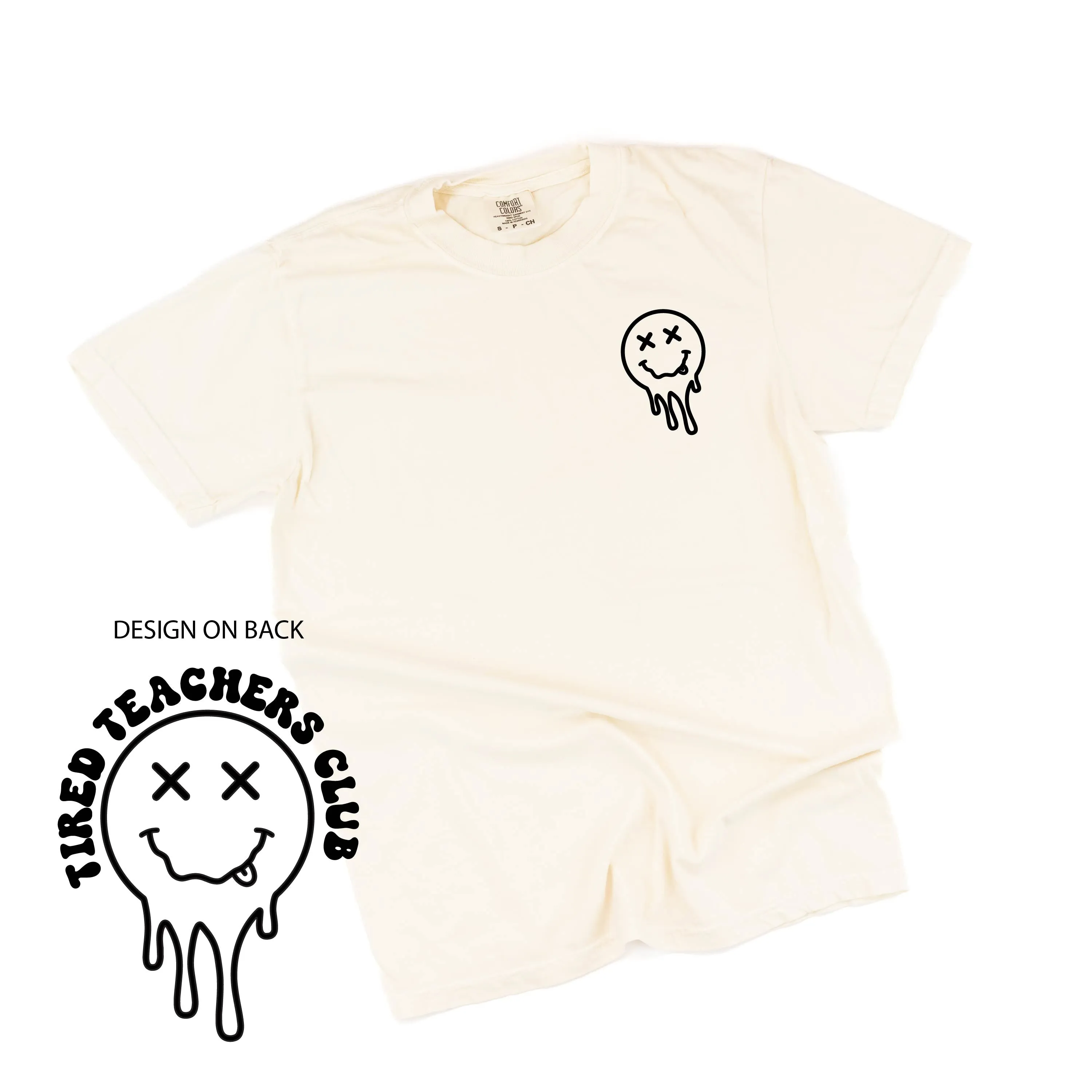 TIRED TEACHERS CLUB - (w/ Pocket Melty X) - SHORT SLEEVE COMFORT COLORS TEE