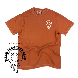 TIRED TEACHERS CLUB - (w/ Pocket Melty X) - SHORT SLEEVE COMFORT COLORS TEE